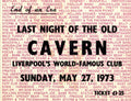 Last Night of the old Cavern Ticket 1973