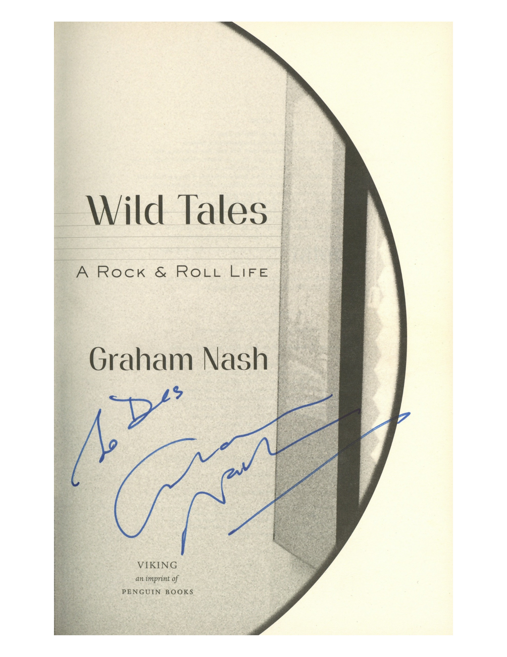 Graham Nash Signed "Wild Tales: A Rock & Roll Life" Book